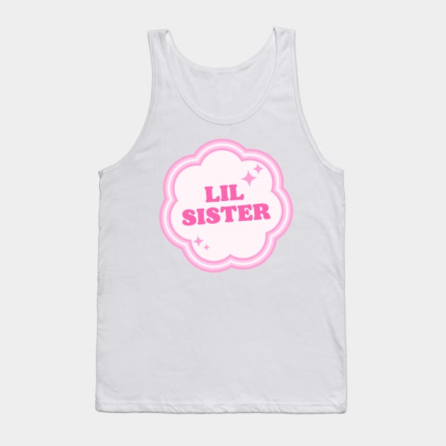 Lil Sis Sisterhood Tank Top by ZiaAmelie